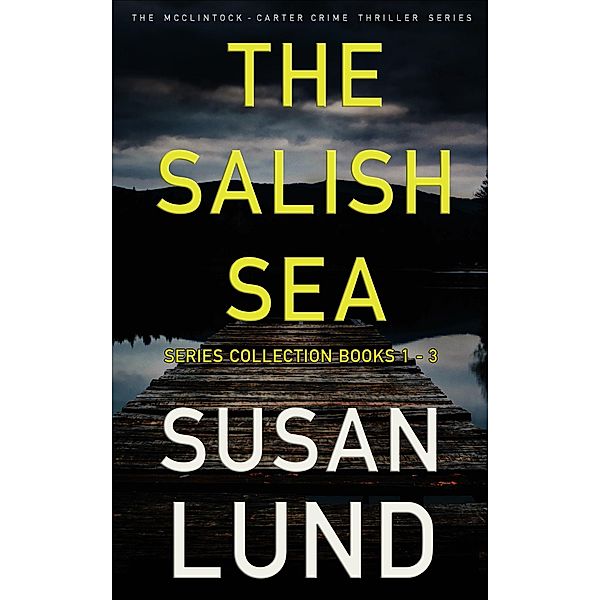 The Salish Sea Series Collection / The Salish Sea Series, Susan Lund