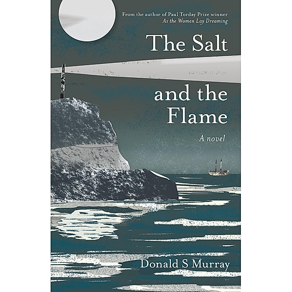 The Salt and the Flame, Donald S. Murray