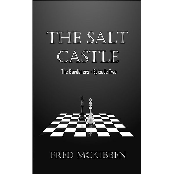 The Salt Castle - The Gardeners Episode 2, Fred McKibben