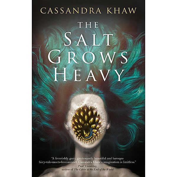 The Salt Grows Heavy, Cassandra Khaw