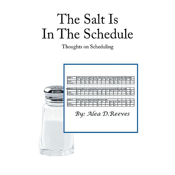 The Salt Is in the Schedule, Alea D. Reeves