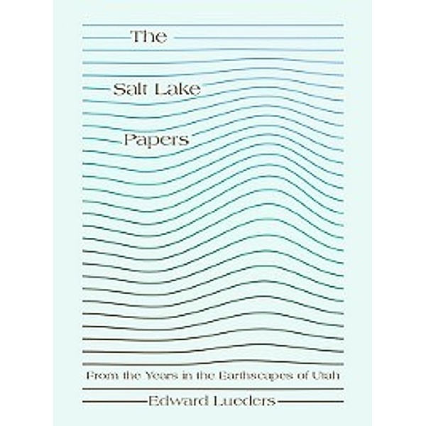 The Salt Lake Papers, Edward Lueders