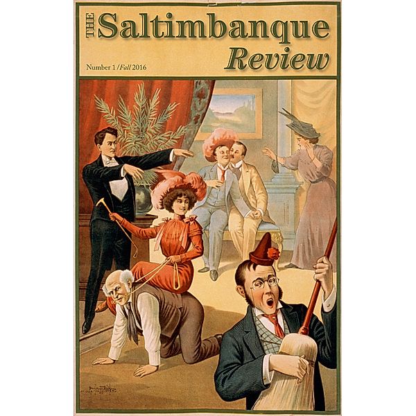 The Saltimbanque Review, Fall 2016 / The Saltimbanque Review, J. Boyett, Heather Austin, Ron Kolm, Brian Hurley, Jon Rachmani, Douglas Hahn, Michael Lindgren, Jean Richepin, Amy Roa, Matt Tanner, Doug Shields, Arthur Conan Doyle