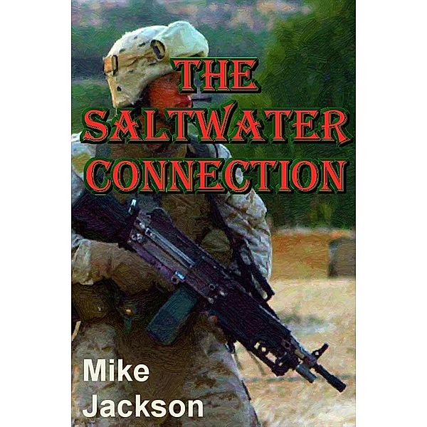 The Saltwater Connection (Jim Scott Books, #6) / Jim Scott Books, Mike Jackson