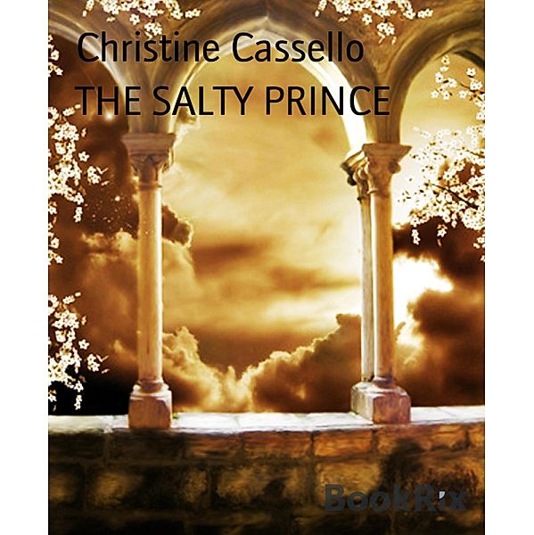 THE SALTY PRINCE, Christine Cassello