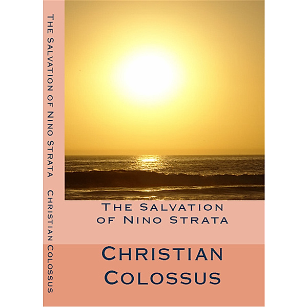 The Salvation of Nino Strata, 2nd Edition, Christian Colossus