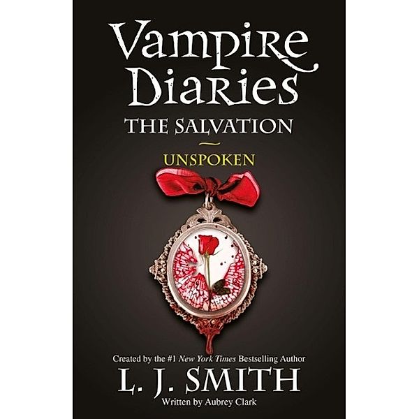 The Salvation: Unspoken / The Vampire Diaries Bd.12, L. J. Smith