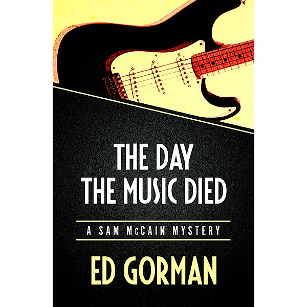 The Sam McCain Mysteries: Day the Music Died, Ed Gorman