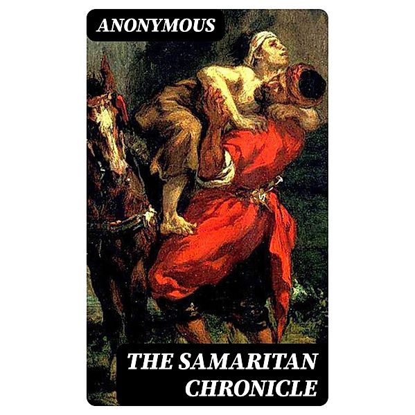 The Samaritan Chronicle, Anonymous