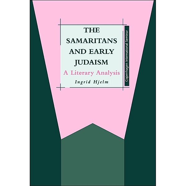 The Samaritans and Early Judaism, Ingrid Hjelm