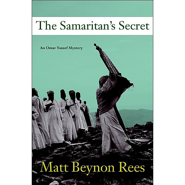 The Samaritan's Secret / The Omar Yussef Mysteries, Matt Beynon Rees