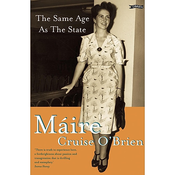 The Same Age as the State, Máire Cruise O'Brien