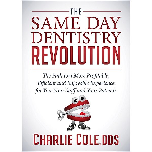 The Same Day Dentistry Revolution, Charlie Cole