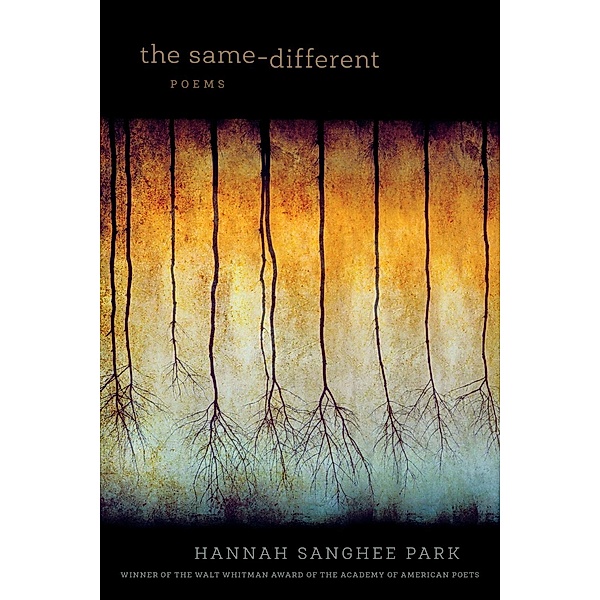 The Same-Different / Walt Whitman Award of the Academy of American Poets, Hannah Sanghee Park