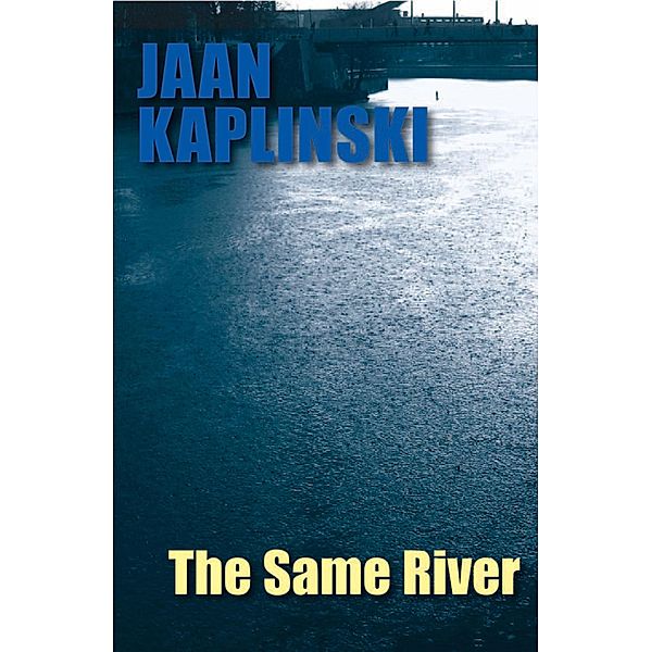 The Same River, Jaan Kaplinski