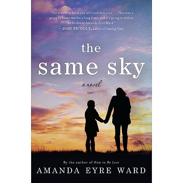 The Same Sky, Amanda Eyre Ward