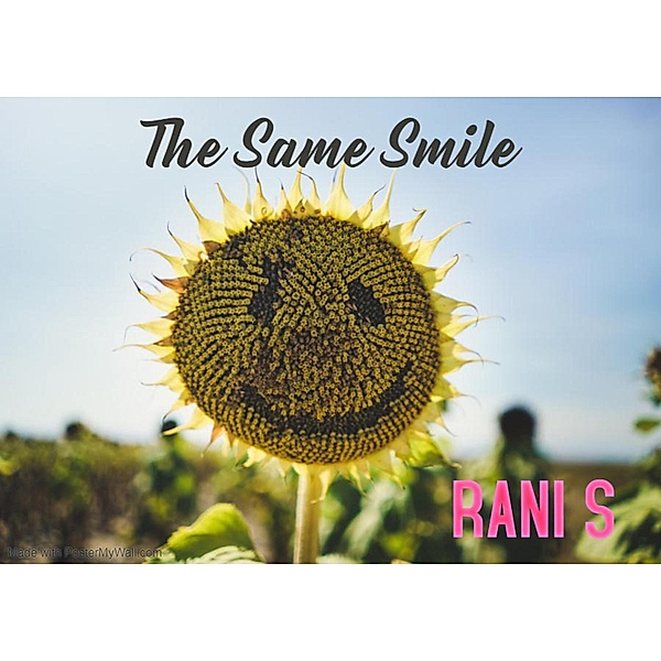 The Same Smile, Rani S