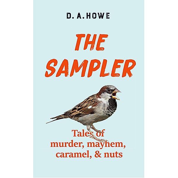 The Sampler, D. A. Howe