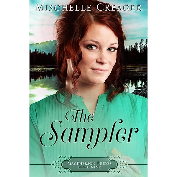 The Sampler (MacPherson Brides, #9) / MacPherson Brides, Mischelle Creager