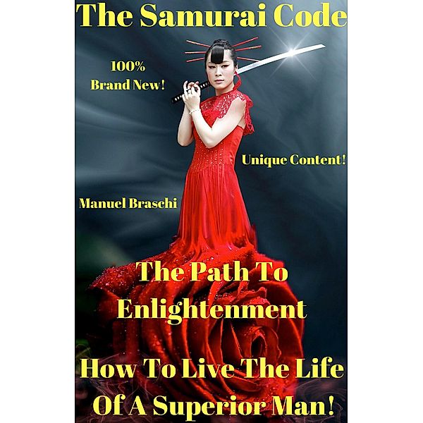 The Samurai Code - The Path To Enlightenment, Manuel Braschi