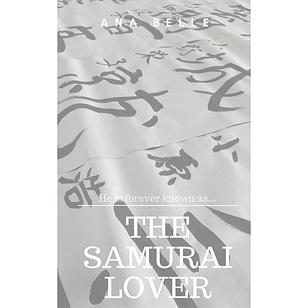 The Samurai Lover, Ana Belle