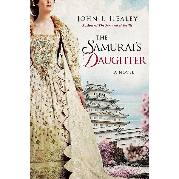 The Samurai's Daughter, John J. Healey