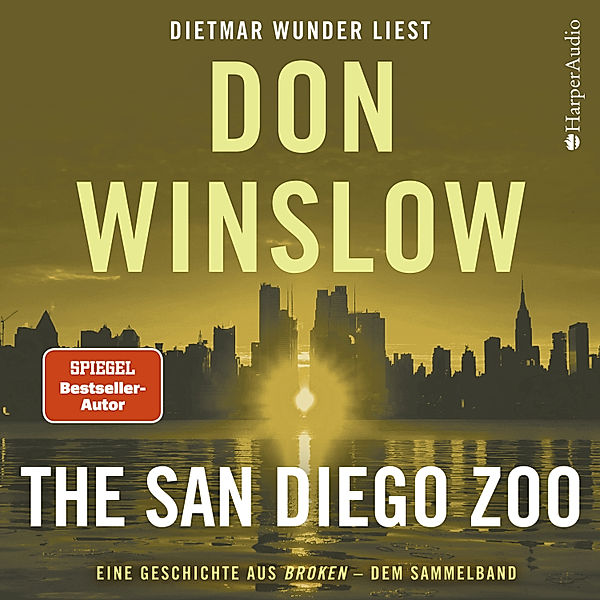 The San Diego Zoo. Eine Geschichte aus ''Broken'' - dem Sammelband, Don Winslow