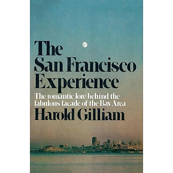 The San Francisco Experience, Harold Gilliam