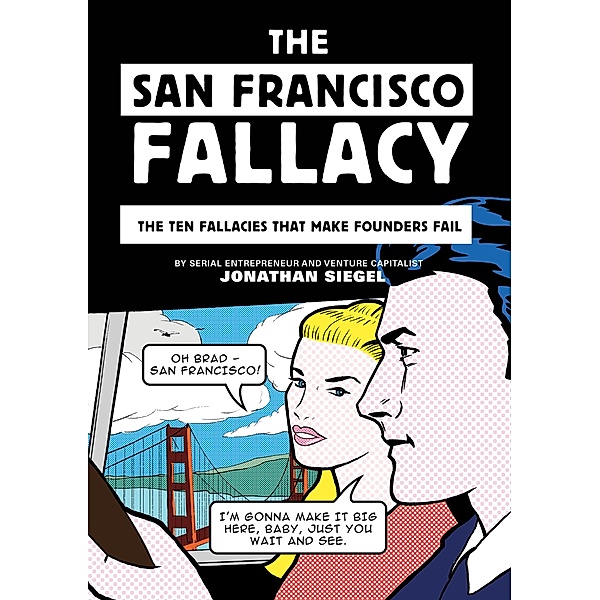 The San Francisco Fallacy, Jonathan Siegel