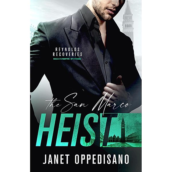 The San Marco Heist (Reynolds Recoveries, #1) / Reynolds Recoveries, Janet Oppedisano