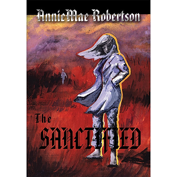 The Sanctified, AnnieMae Robertson