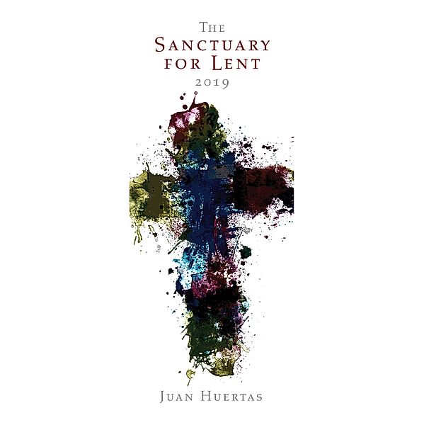 The Sanctuary for Lent 2019 (Pkg of 10) / Abingdon Press, Juan Huertas