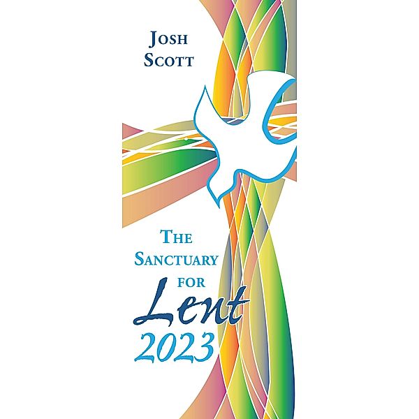 The Sanctuary for Lent 2023 / Abingdon Press, Josh Scott