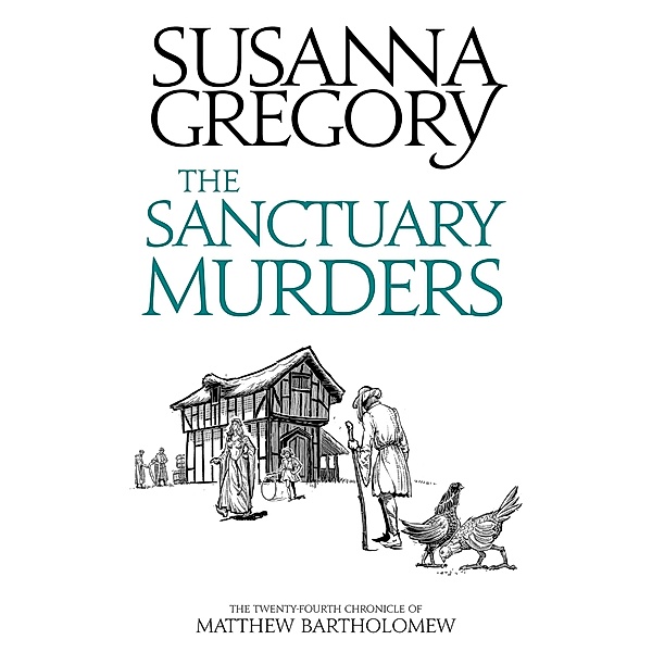 The Sanctuary Murders / Chronicles of Matthew Bartholomew Bd.24, Susanna Gregory