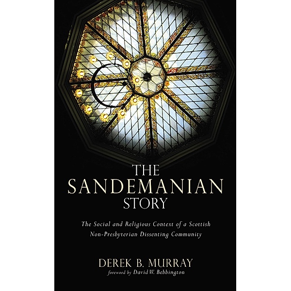 The Sandemanian Story, Derek B. Murray