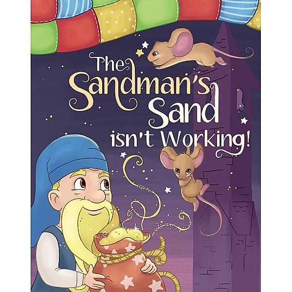 The Sandman's Sand Isn't Working! / Struik Children, Elana Alberts
