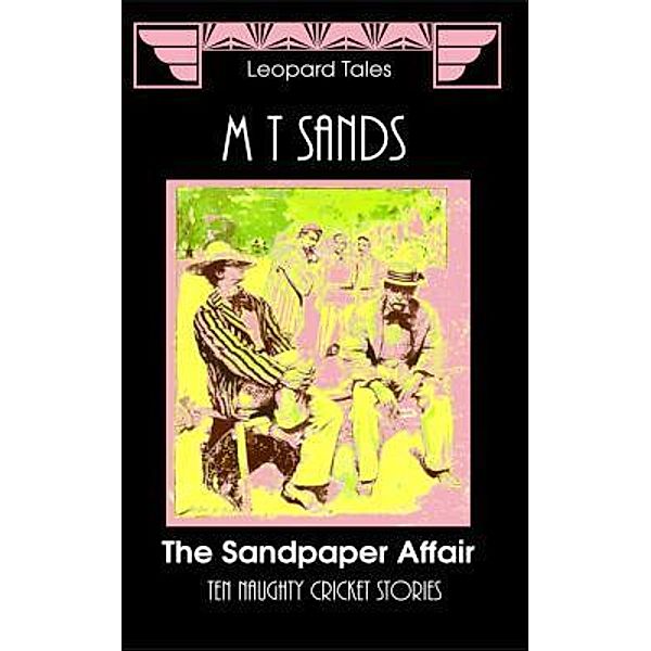 The Sandpaper Affair / The Naughty Stories Series Bd.2, Sedley Proctor, Tony Henderson, M T Sands
