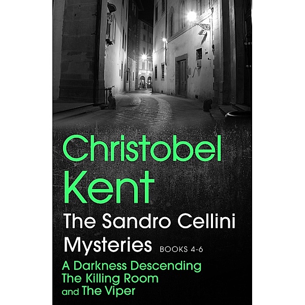 The Sandro Cellini Mysteries, Books 4-6 / Sandro Cellini bundle series, Christobel Kent