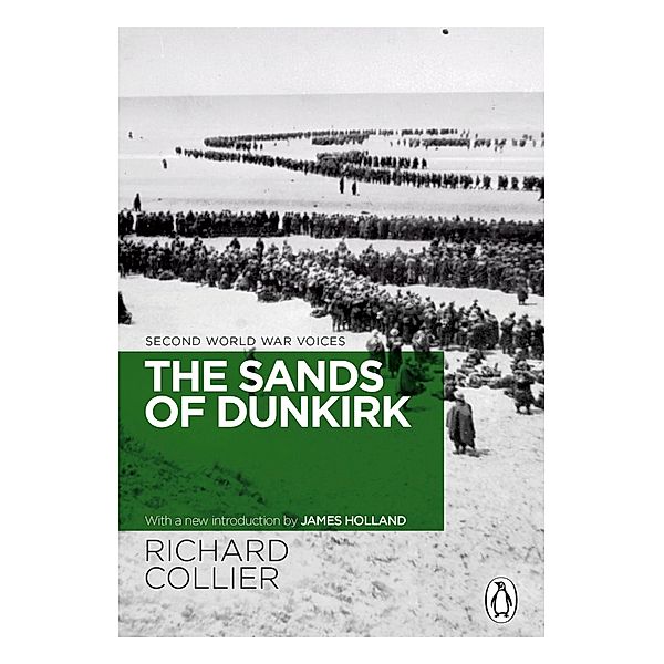 The Sands of Dunkirk / Second World War Voices, Richard Collier