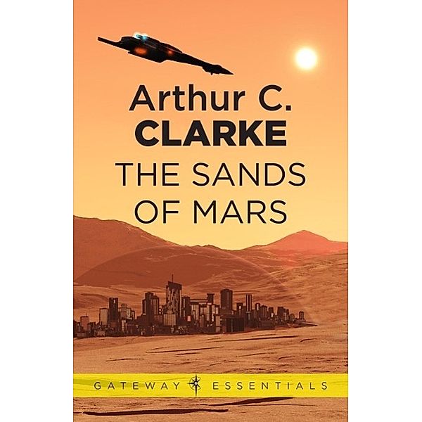 The Sands of Mars / Golden Age Masterworks, Arthur C. Clarke