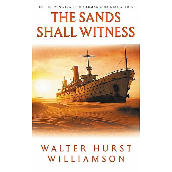 The Sands Shall Witness, Walter Williamson