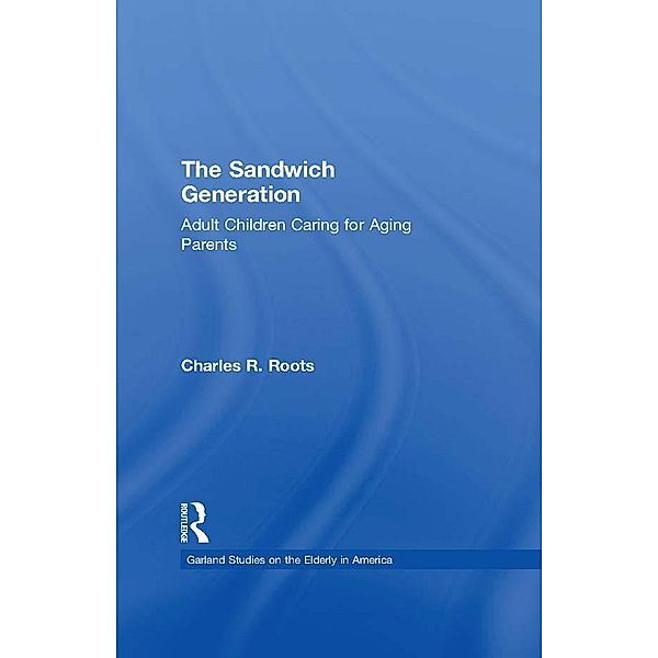 The Sandwich Generation, Charles R. Roots