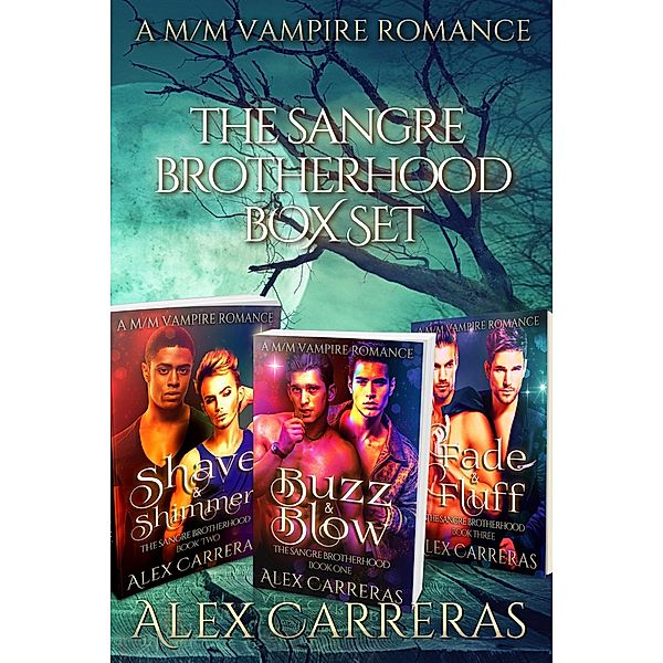 The Sangre Brotherhood: The Sangre Brotherhood: Box Set, Alex Carreras