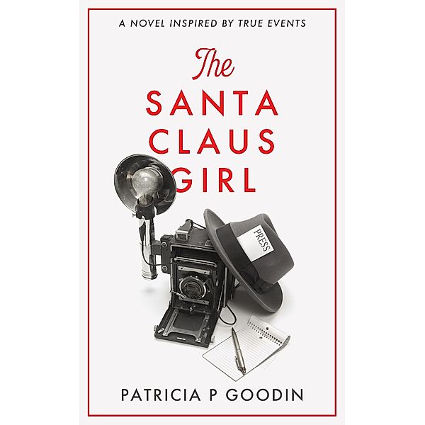 The Santa Claus Girl, Patricia P Goodin
