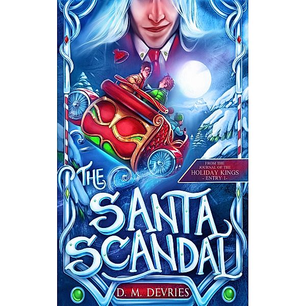 The Santa Scandal (The Holiday Kings, #1) / The Holiday Kings, D. M. DeVries