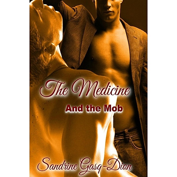 The Santorno Series: The Medicine And the Mob (The Santorno Series, #1), Sandrine Gasq-Dion