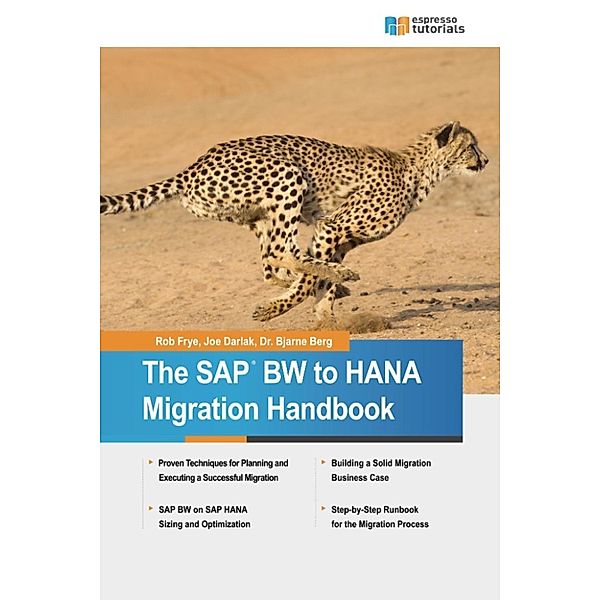 The SAP BW to HANA Migration Handbook, Bjarne Berg