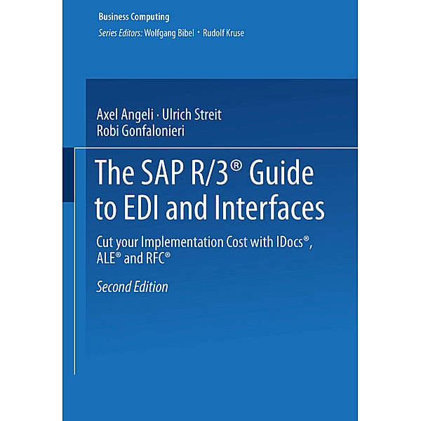 The SAP R/3® Guide to EDI and Interfaces, Axel Angeli, Ulrich Streit, Robi Gonfalonieri