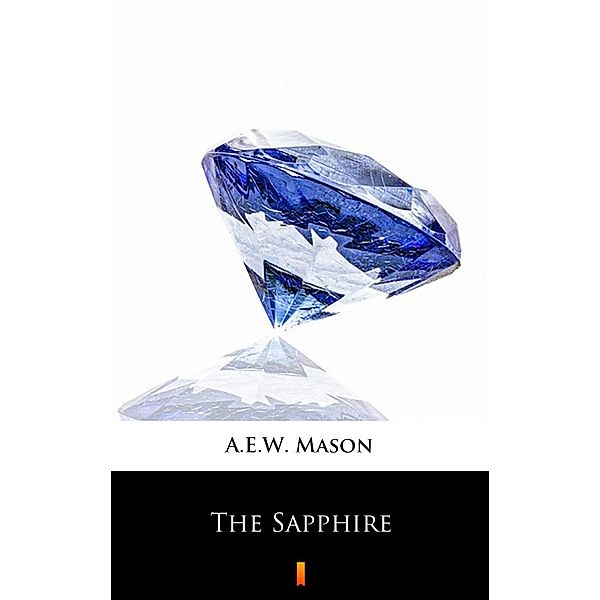 The Sapphire, A. E. W. Mason