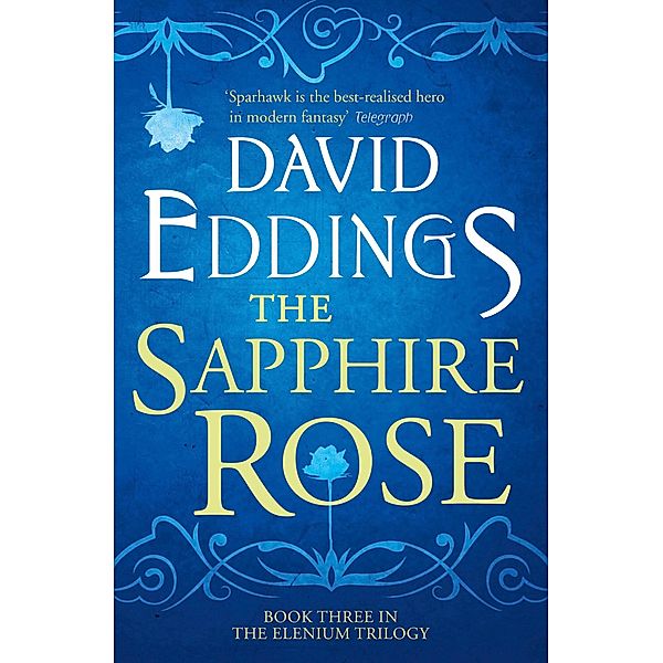 The Sapphire Rose / The Elenium Trilogy Bd.3, David Eddings